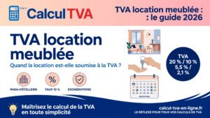 Read more about the article TVA location meublée : exonération, para-hôtellerie et taux 10 % (guide 2026)