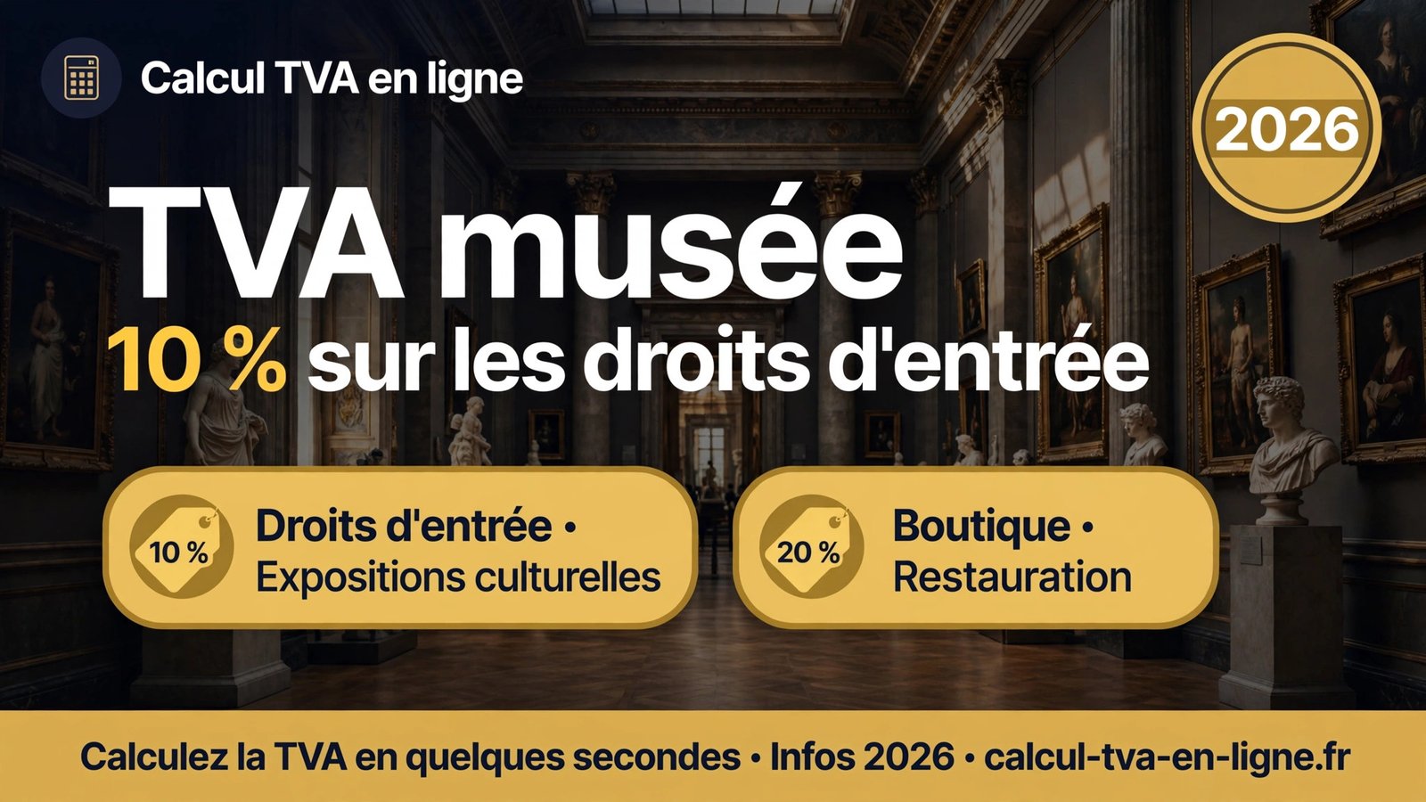 Visuel explicatif : TVA musée 2026, taux de 10 % sur les droits d'entrée des musées et expositions culturelles.