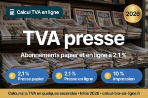 Read more about the article TVA presse : taux 2,1 %, abonnements papier et numériques, guide 2026