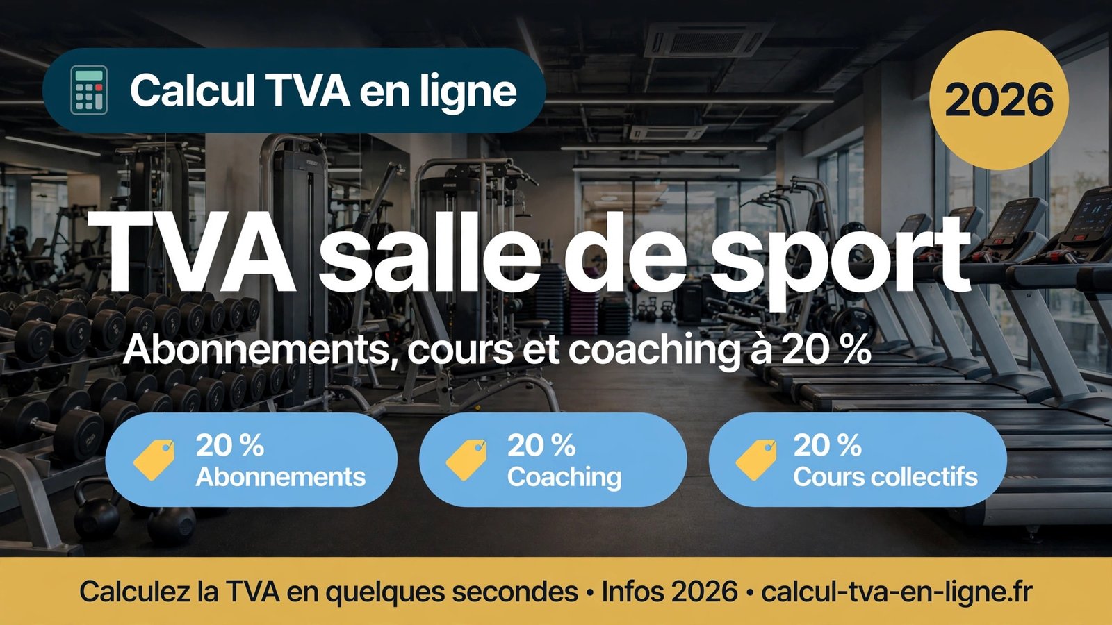 Read more about the article TVA salle de sport : taux, exonérations et calculs 2026