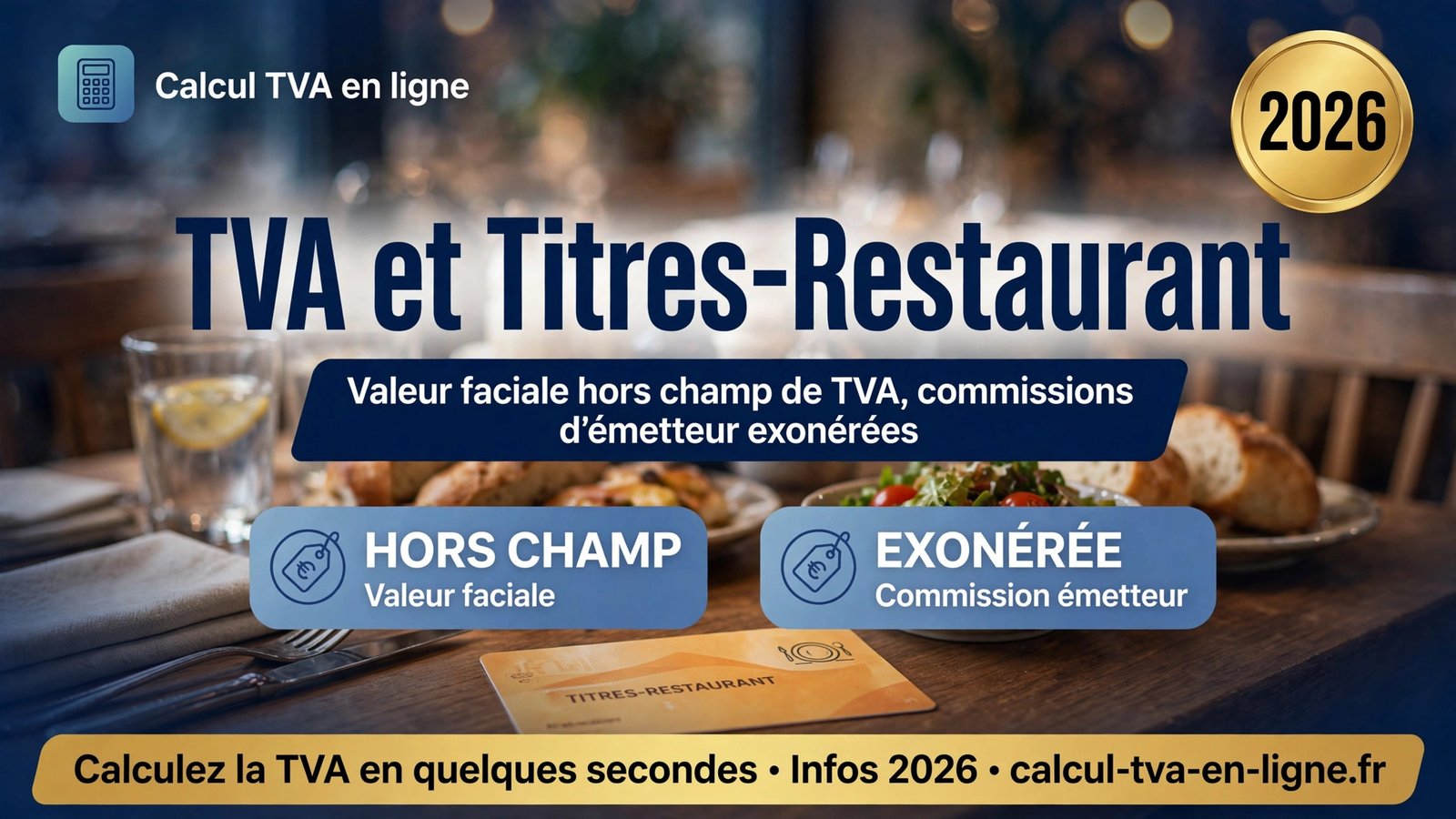 Infographie expliquant la TVA sur les titres-restaurant en 2026 : valeur faciale hors champ de TVA et commissions d'émetteur exonérées.